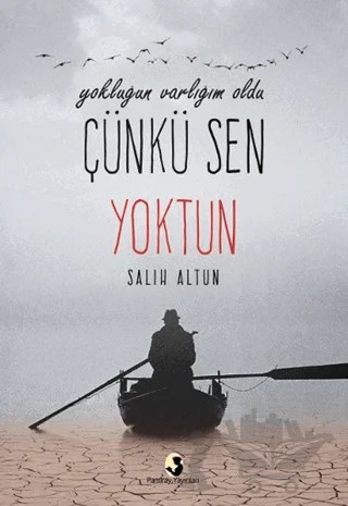 Yokluğun Varlığım Oldu Çünkü Sen Yoktun – Salih Altun – Pamiray Yayınları kitap kapağı