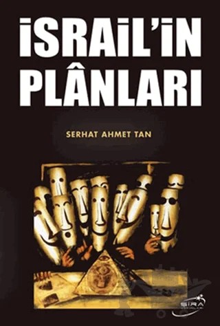 İsrail’in Planları – Serhat Ahmet Tan – Şira Yayınları kitap kapağı