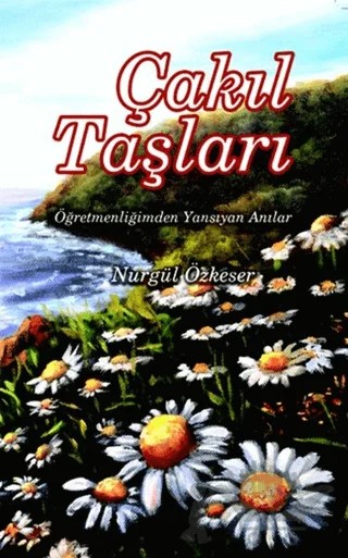 Çakıl Taşları – Nurgül Özkeser – Kutup Yıldızı Yayınları kitap kapağı