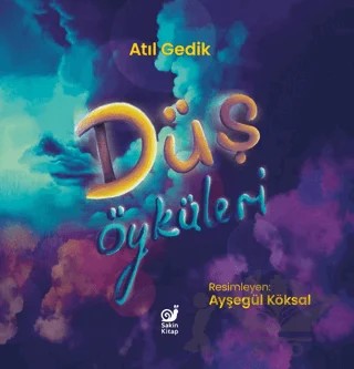 Düş Öyküleri – Atıl Gedik – Sakin Kitap kitap kapağı