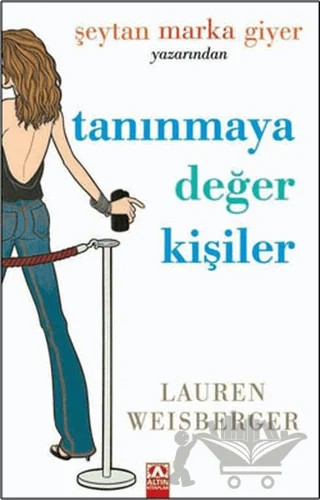 Tanınmaya Değer Kişiler – Lauren Weisberger – Altın Kitaplar kitap kapağı