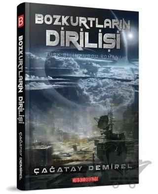 Bozkurtların Dirilişi – Çağatay Demirel – Bilgeoğuz Yayınları kitap kapağı