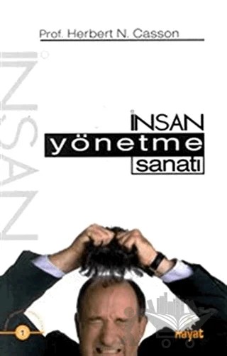 İnsan Yönetme Sanatı – Herbert N. Casson – Hayat Yayınları kitap kapağı