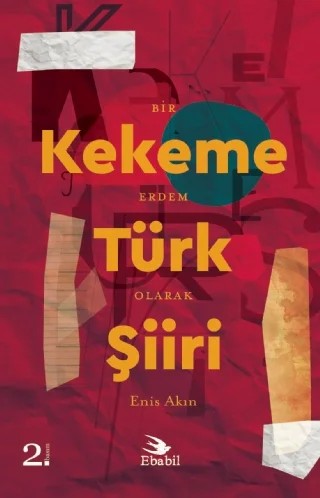 Bir Erdem Olarak KEKEME TÜRK ŞİİRİ – Enis Akın – Ebabil Yayınları kitap kapağı