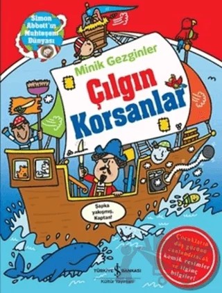 Minik Gezginler : Çılgın Korsanlar – S. Beard – İş Bankası Kültür Yayınları kitap kapağı