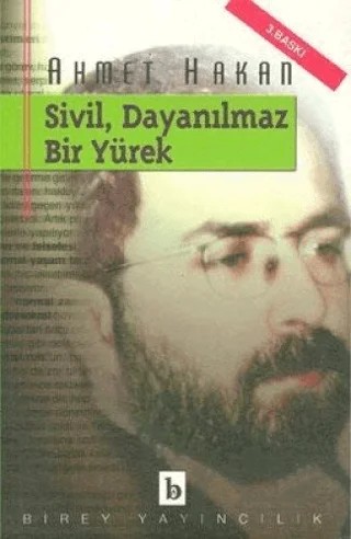 Sivil, Dayanılmaz Bir Yürek – Ahmet Hakan – Birey Yayıncılık kitap kapağı