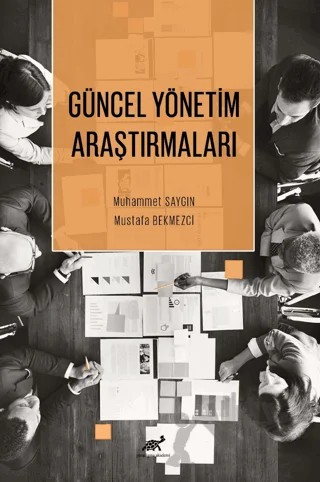 Güncel Yönetim Araştırmaları – Mustafa Bekmezci, Muhammet Saygın – Paradigma Akademi Yayınları kitap kapağı