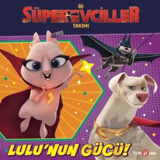 DC Süper Evciller Takımı - Lulu'nun Gücü – Rachel Chlebowski – Beta Kids kitap kapağı
