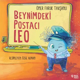 Beynimdeki Postacı Leo – Ömer Faruk Tavşanlı – Masalperest kitap kapağı