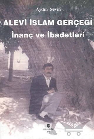Alevi İslam Gerçeği : İnanç ve İbadetleri – Aydın Sevin – Can Yayınları (Ali Adil Atalay) kitap kapağı