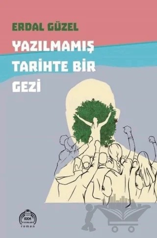 Yazılmamış Tarihte Bir Gezi – Erdal Güzel – Kurgu Kültür Merkezi kitap kapağı