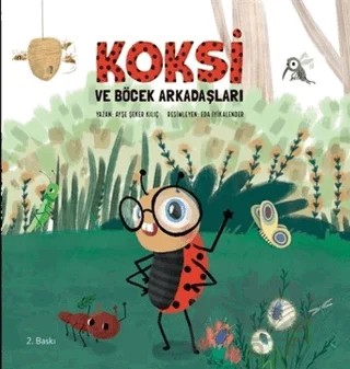 Koksi ve Böcek Arkadaşları – Ayşe Şeker Kılıç – MEAV Yayıncılık kitap kapağı