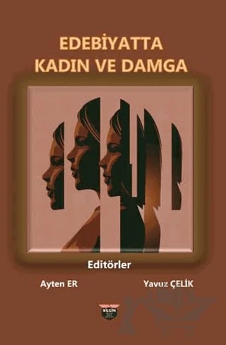 Edebiyatta Kadın ve Damga – Yavuz Çelik, Ayten Er – Bilgin Kültür Sanat Yayınları kitap kapağı