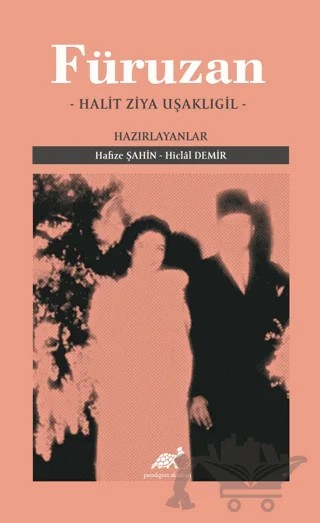 Füruzan - Halit Ziya Uşaklıgil – Hafize Şahin, Hiclal Demir – Paradigma Akademi Yayınları kitap kapağı