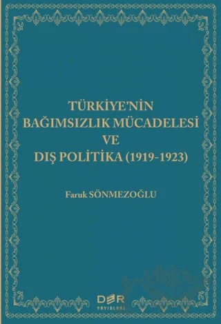 Türkiye'nin Bağımsızlık Mücadelesi ve Dış Politika (1919-1923) – Faruk Sönmezoğlu – Der Yayınları kitap kapağı