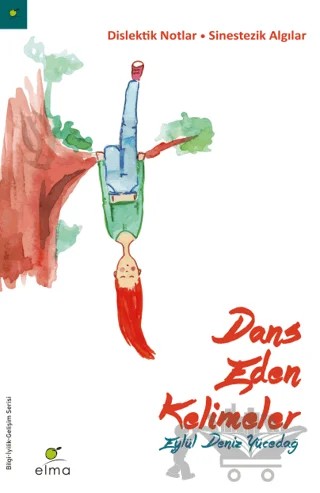 Dans Eden Kelimeler – Eylül Deniz Yücedağ – ELMA Yayınevi kitap kapağı