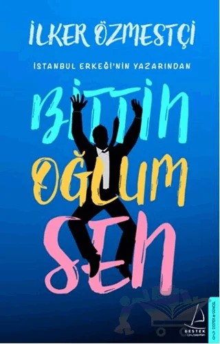 Bittin Oğlum Sen – İlker Özmestçi – Destek Yayınları kitap kapağı