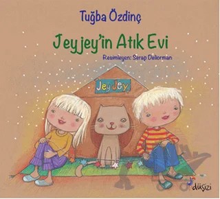 Jeyjey'in Atık Evi – Tuğba Özdinç – Düşizi kitap kapağı