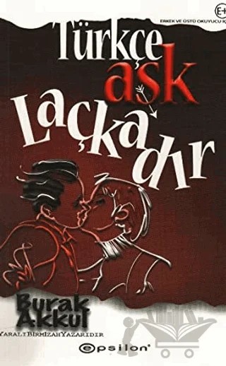 Türkçe Aşk Laçkadır – Burak Akkul – Epsilon Yayınevi kitap kapağı