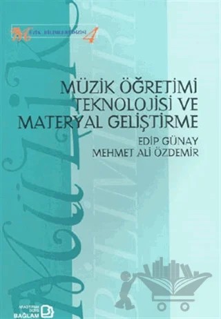 Müzik Öğretimi Teknolojisi ve Materyal Geliştirme – Edip Günay – Bağlam Yayınları kitap kapağı