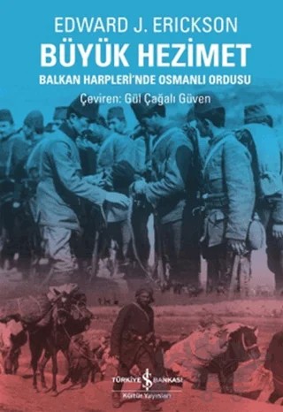 Büyük Hezimet – Edward J. Erickson – İş Bankası Kültür Yayınları kitap kapağı