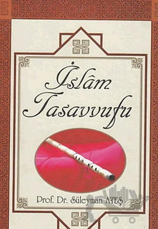 İslam Tasavvufu – Süleyman Ateş – Yeni Ufuklar Neşriyat kitap kapağı