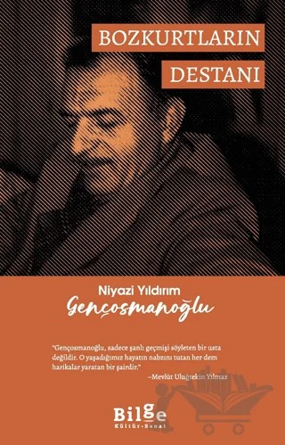 Niyazi Yıldırım Gençosmanoğlu Bozkurtların Destanı – Niyazi Yıldırım Gençosmanoğlu – Bilge Kültür Sanat kitap kapağı