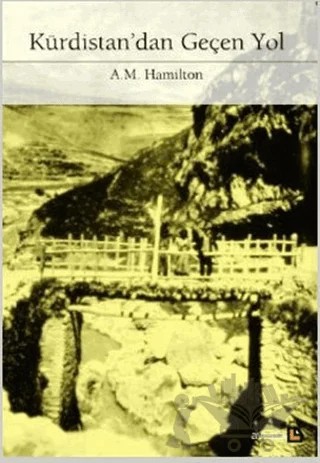Kürdistan’dan Geçen Yol – A.M. Hamilton – Avesta Yayınları kitap kapağı