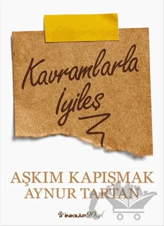 Kavramlarla İyileş – Aşkım Kapışmak, Aynur Tartan – İnkılap Kitabevi kitap kapağı