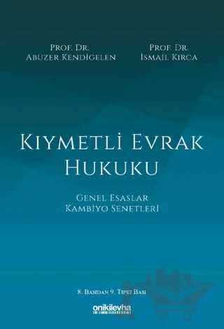Kıymetli Evrak Hukuku – Abuzer Kendigelen, İsmail Kırca – On İki Levha Yayınları kitap kapağı