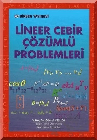 Lineer Cebir Çözümlü Problemleri – Gürsel Yeşilot – Birsen Yayınevi kitap kapağı