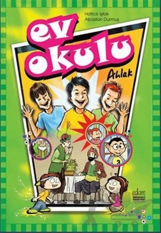 Ev Okulu Ahlak-1 – Alpaslan Durmuş, Hatice Işılak Durmuş – EDAM kitap kapağı