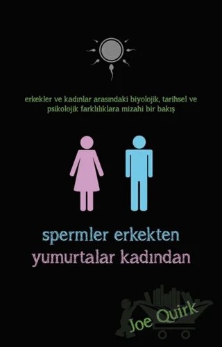 Spermler Erkekten Yumurtalar Kadından – Joe Quirk – İndigo Kitap kitap kapağı