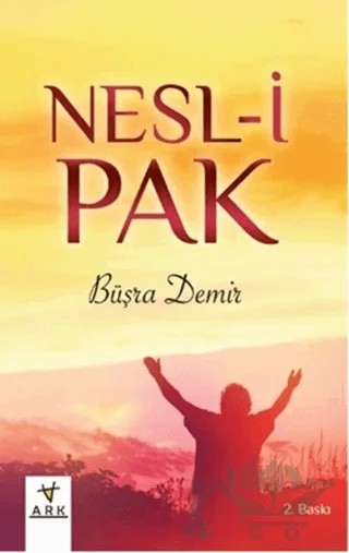 Nesl-i Pak – Büşra Demir – Ark Kitapları kitap kapağı