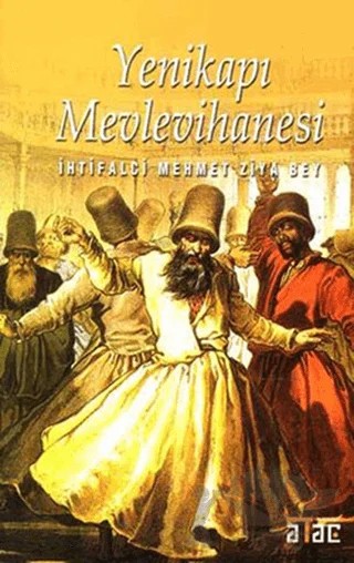 Yenikapı Mevlevihanesi – Mehmet Ziya – Ataç Yayınları kitap kapağı