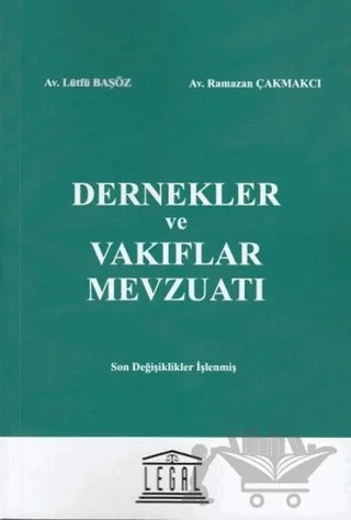 Dernekler ve Vakıflar Mevzuatı – Lütfü Başöz, Ramazan Çakmakçı – Legal Yayıncılık kitap kapağı