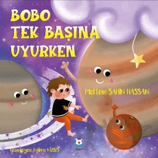 Bobo Tek Başına Uyurken – Meltem Şahin Hassan – Luna Çocuk Yayınları kitap kapağı