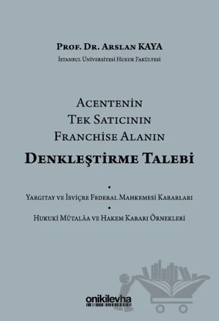 Acentenin Tek Satıcının Franchise Alanın Denkleştirme Talebi – Arslan Kaya – On İki Levha Yayınları kitap kapağı