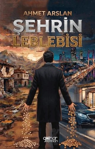 Şehrin Leblebisi – Ahmet Arslan – Gülnar Yayınları kitap kapağı