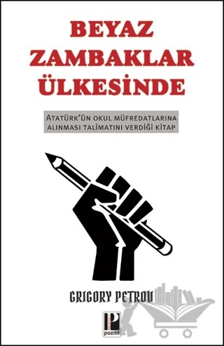 Beyaz Zambaklar Ülkesinde – Grıgory Petrov – Pozitif Yayınları kitap kapağı