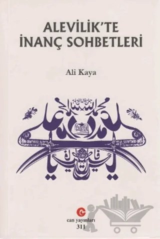 Alevilik’te İnanç Sohbetleri – Ali Kaya – Can Yayınları (Ali Adil Atalay) kitap kapağı