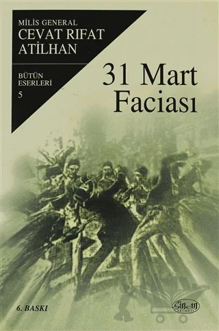 31 Mart Faciası – Cevat Rıfat Atilhan – Sinan Yayınları kitap kapağı