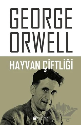 Hayvan Çiftliği – George Orwell – Akıl Çelen Kitaplar kitap kapağı