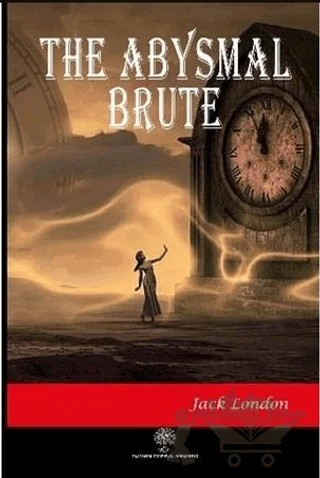 The Abysmal Brute – Jack London – Platanus Publishing kitap kapağı