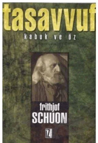 Tasavvuf Kabuk ve Öz – Fritjof Schuon – İz Yayıncılık kitap kapağı