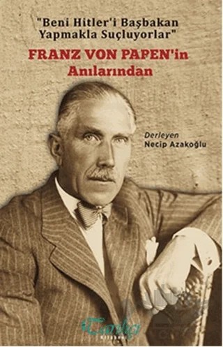 Franz Von Papen'in Anılarından – Kolektif – Tarihçi Kitabevi kitap kapağı