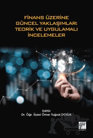 Finans Üzerine Güncel Yaklaşımlar: Teorik ve Uygulamalı İncelemeler – Ömer Tuğsal Doruk – Gazi Kitabevi kitap kapağı