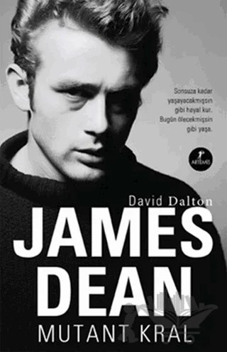 James Dean: Mutant Kral – David Dalton – Artemis Yayınları kitap kapağı