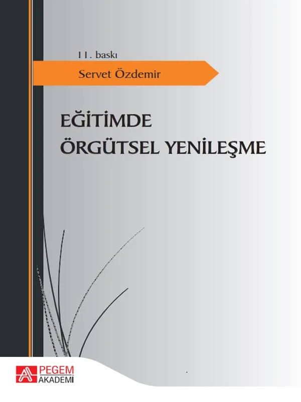 Eğitimde Örgütsel Yenileşme – Servet Özdemir – Pegem Akademi Yayıncılık kitap kapağı