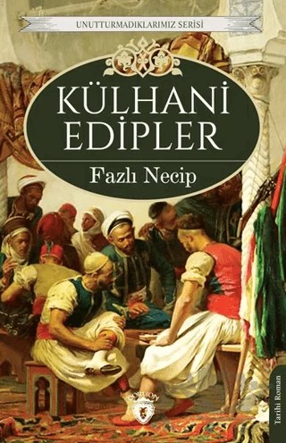 Külhani Edipler – Fazlı Necip – Dorlion Yayınları kitap kapağı